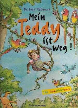 Mein Teddy ist weg!“ (Barbara Moßmann) – Buch Erstausgabe kaufen